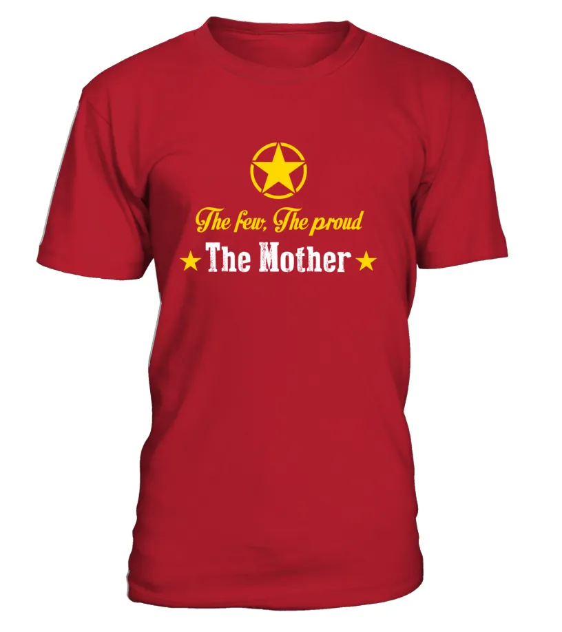 Army Mom The Few Proud T-shirts