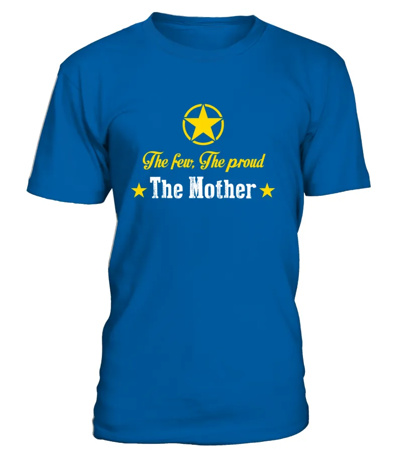 Army Mom The Few Proud T-shirts